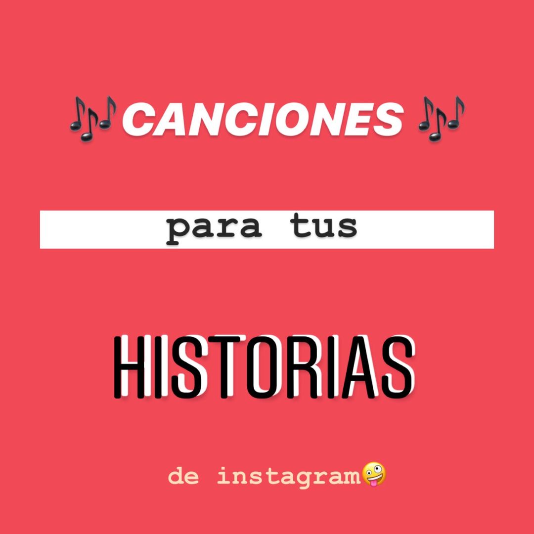 canciones para historias😛😛