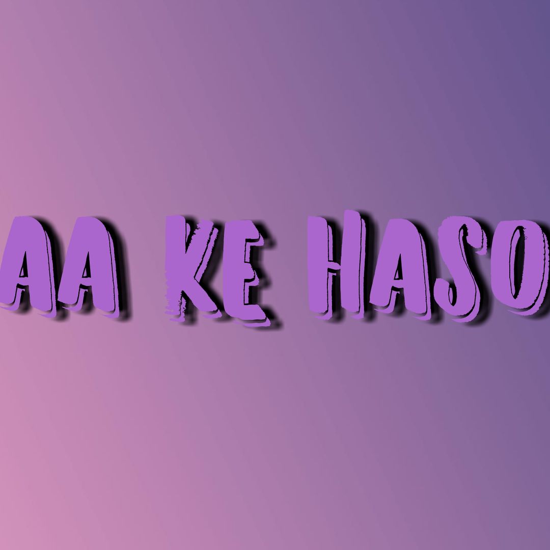 Aa Ke Haso
