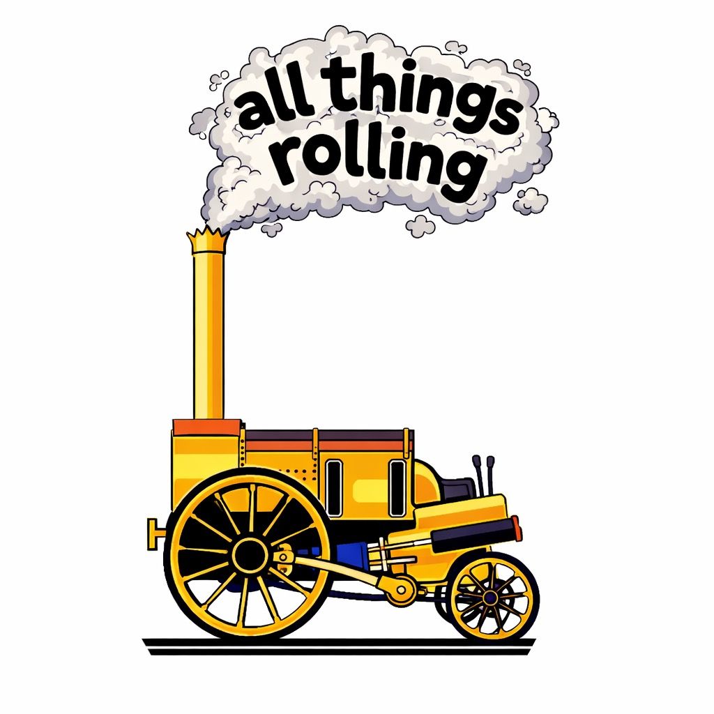 🚂_All Things Rolling_🚂