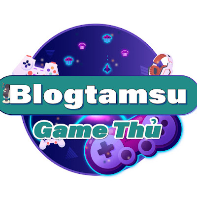 Blogtamsu Game Thủ