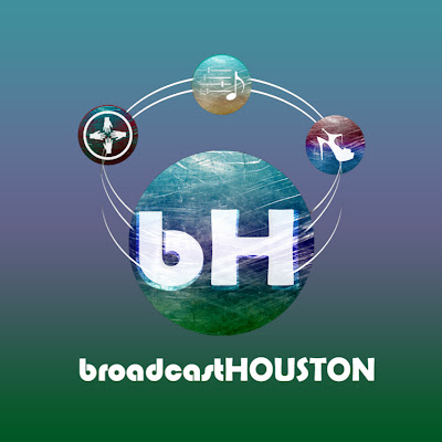 Broadcast Houston