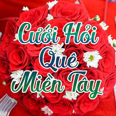 Cưới Hỏi Quê Miền Tây