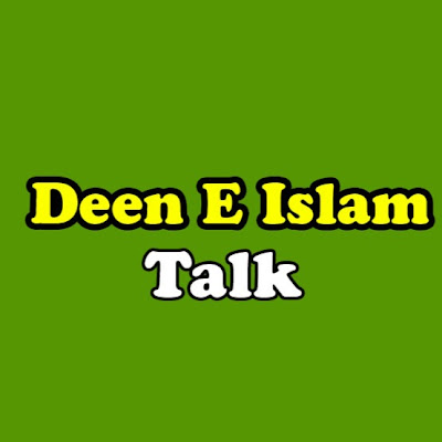 Deen E Islam Talk