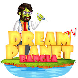 Dream Planet TV Bangla