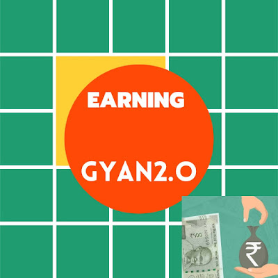 Earning Gyan 2.O