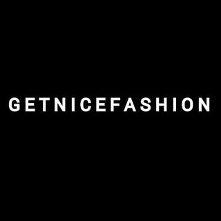 G E T N I C E F A S H I O N
