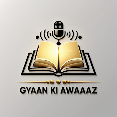 Gyaan Ki Awaaz