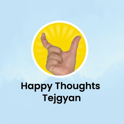 Happy Thoughts - Tejgyan