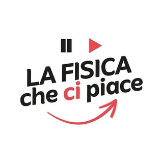 La Fisica Che Ci Piace