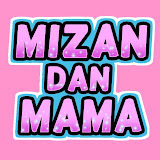 Mizan Dan Mama