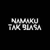 Namaku Tak Biasa