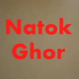 Natok Ghor