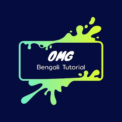 OMG Bangla Tutorial