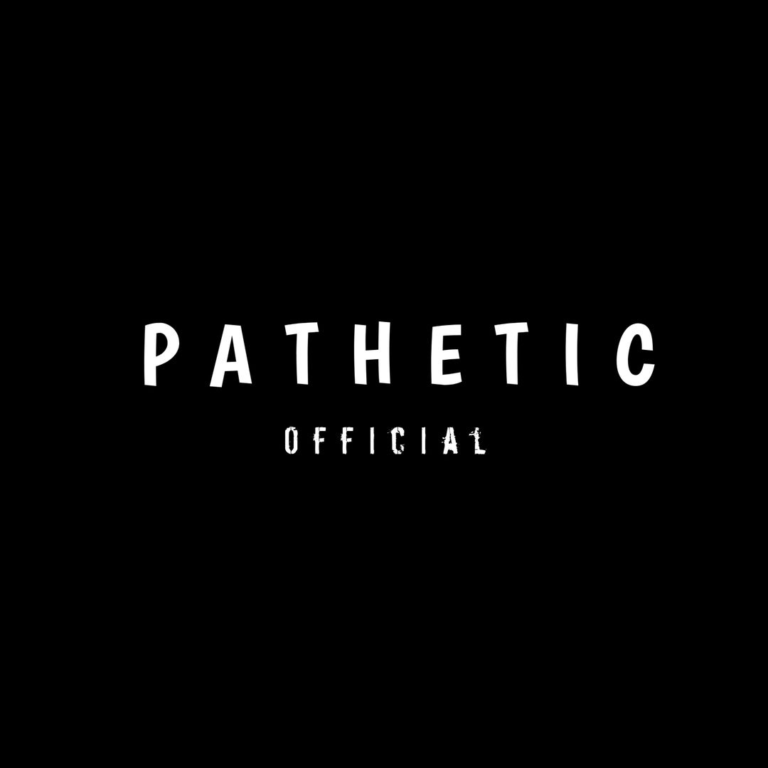 Pathetic🍃