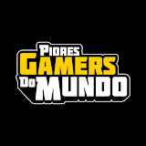 PioresGamersDoMundo