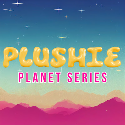 Plushie Planet SERIES