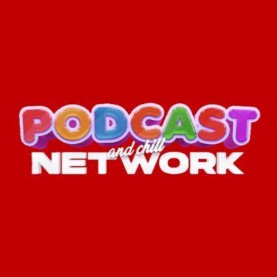 Podcast and Chill Network