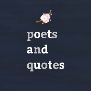 Poets and Quotes