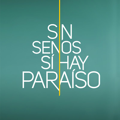 Sin Senos Si Hay Paraíso
