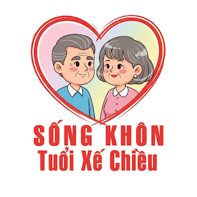 SỐNG KHÔN TUỔI XẾ CHIỀU