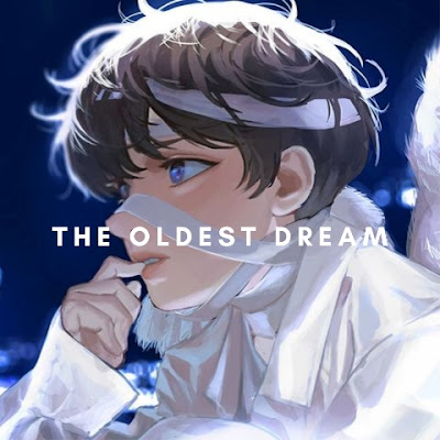 The Oldest Dream (가장 오래된 꿈)