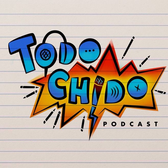 Todo Chido Podcast