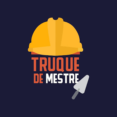 TRUQUE DE MESTRE - Sérgio Eduardo Construção