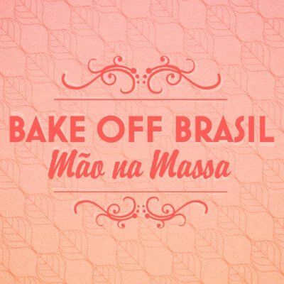 Bake Off Brasil
