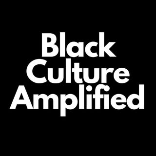 Black Culture Amplified