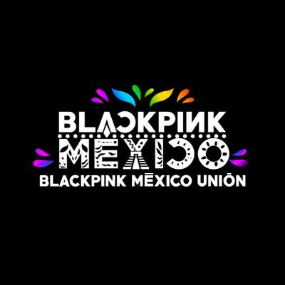 BLACKPINK MÉXICO UNIÓN