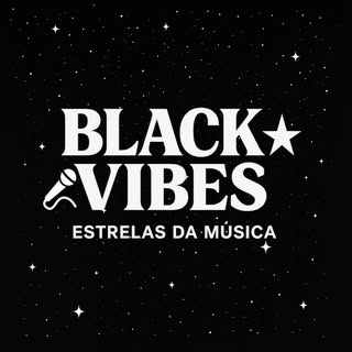 Black Vibes (Estrelas da Música)