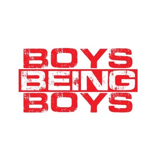 Boys Being Boys