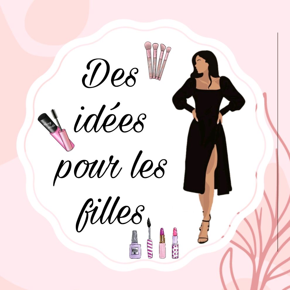 des idées pour les filles