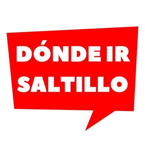 Dónde ir Saltillo