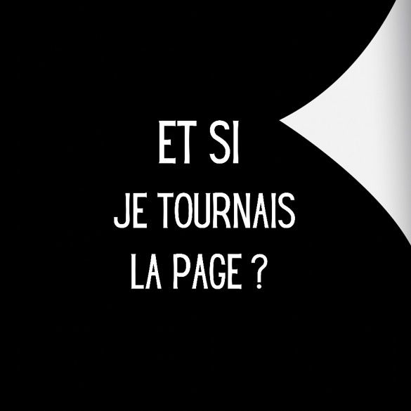et si je tournais la page ?