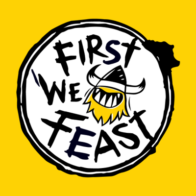 First We Feast