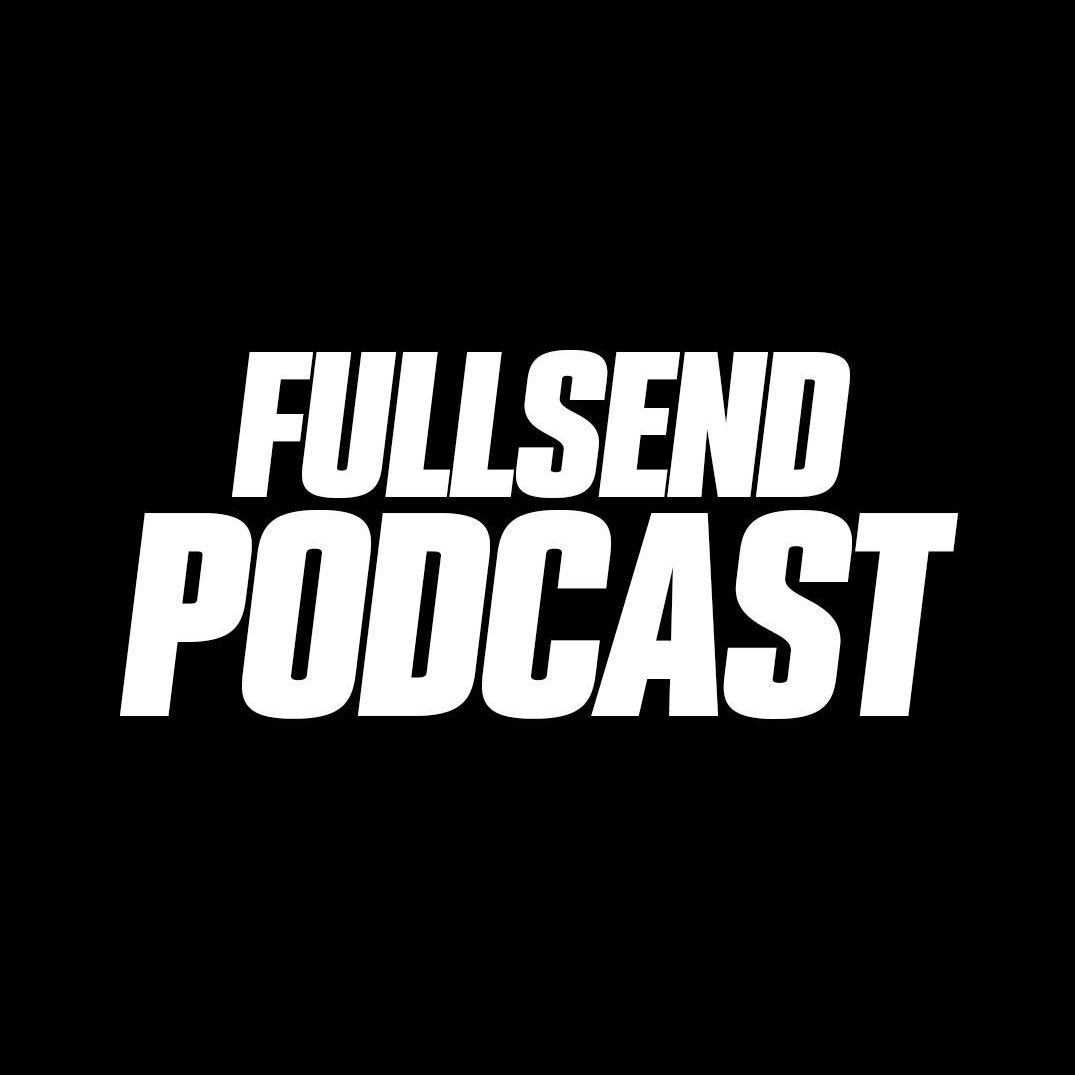 FULL SEND Podcast