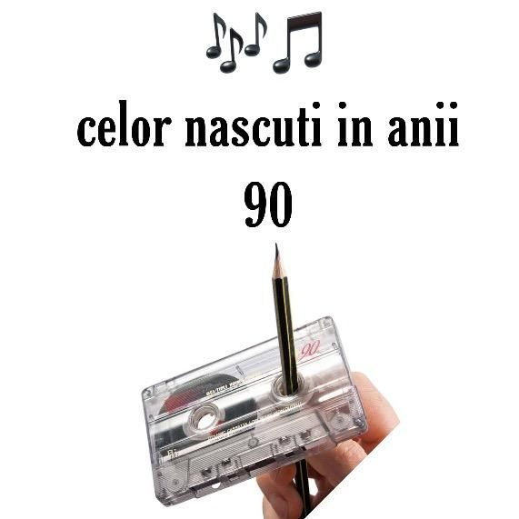 Nascut In Anii 90 🎶