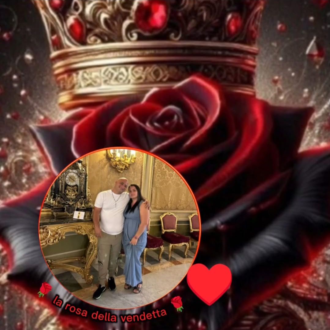 🌹LA ROSA DELLA VENDETTA🌹