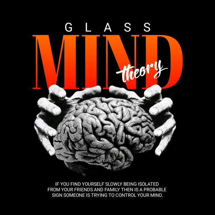 Glass Mind Theory
