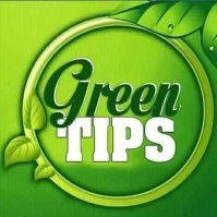 GREEN TIPS