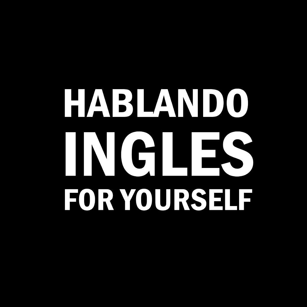 hablando ingles