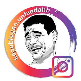 KEGOBLOGAN YANG UNFAEDAH