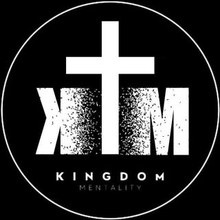 Kingdom Mentality™️