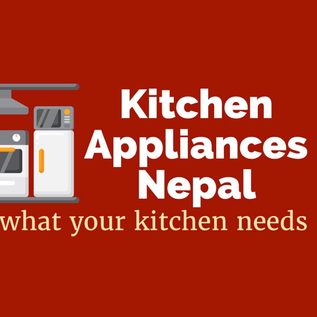 Kitchen Appliances Nepal