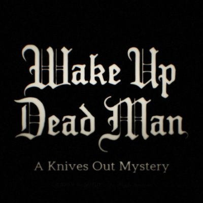Wake Up Dead Man: A Knives Out Mystery