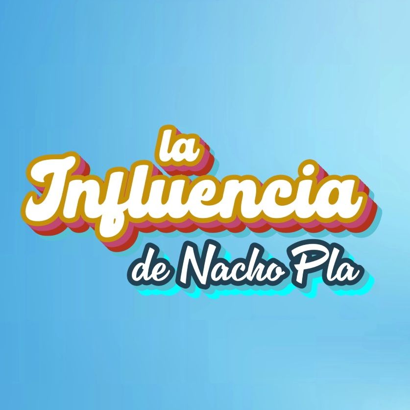 La Influencia de Nacho Pla