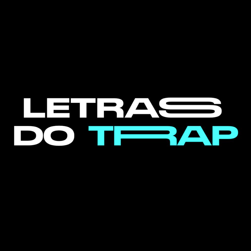 Letras Do Trap