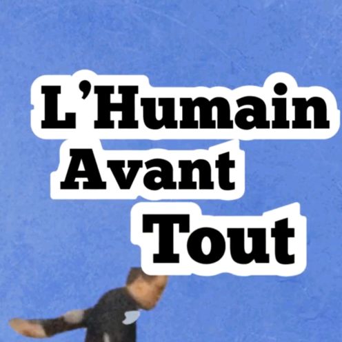 L’Humain Avant Tout