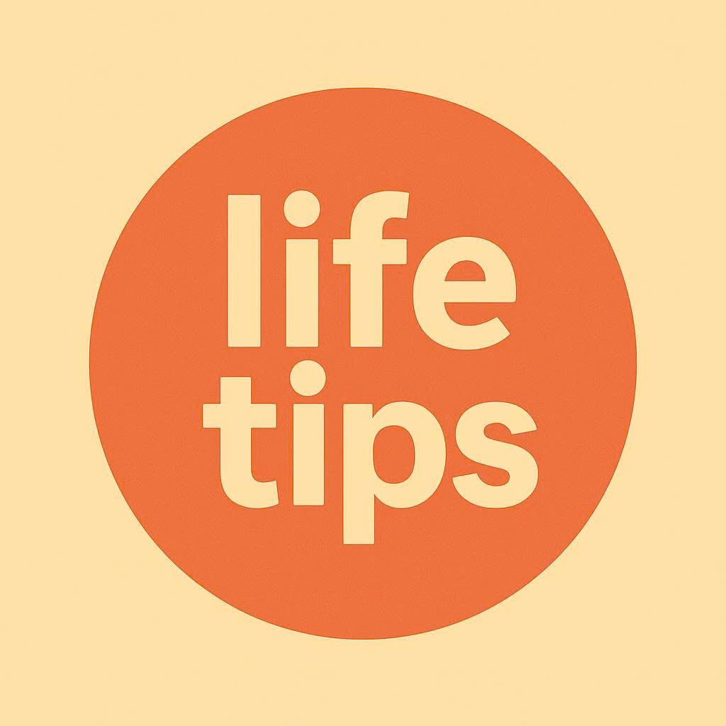 Life Tips